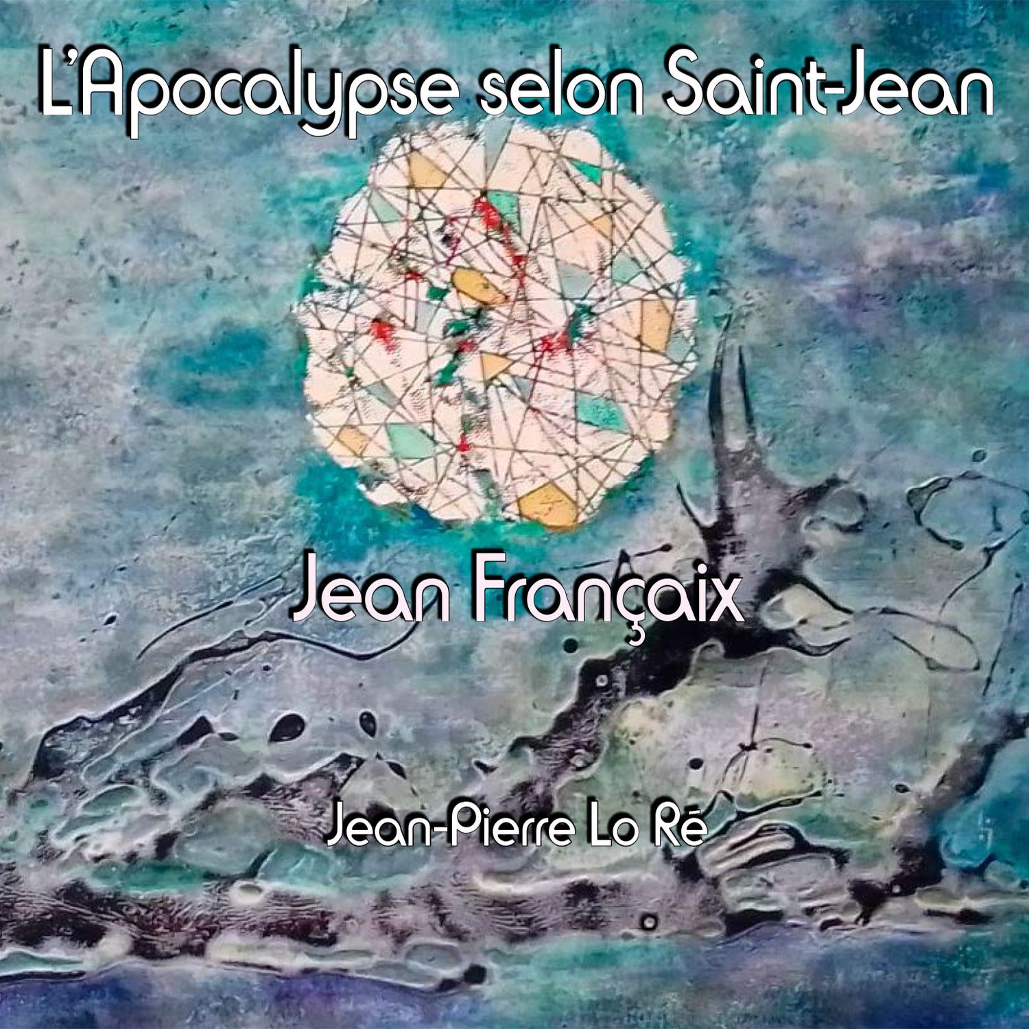 Cover: L'Apocalypse selon Saint-Jean / Jean Françaix