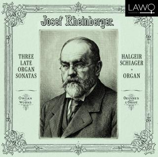 Cover: Josef Rheinberger: Three Late Organ Sonatas