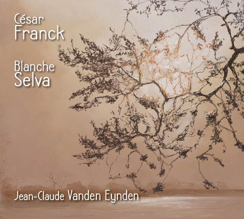 Cover: Jean-Claude Vanden Eynden - César Franck et Blanche Selva