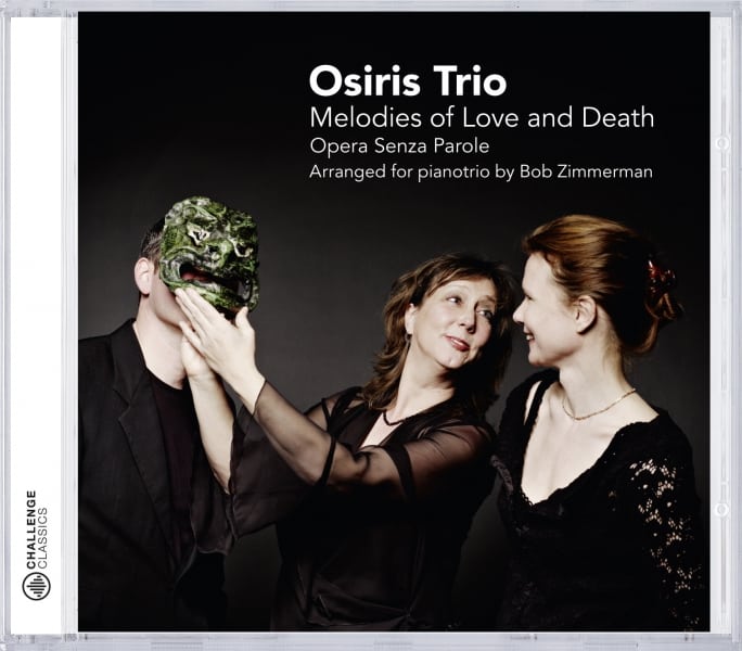 Osiris Trio, Melodies of Love and Death, Challenge Classics