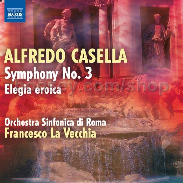 Alfredo Casella,  Symphony No. 3,  Naxos