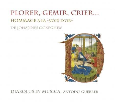 Plorer, Gemir, Crier: Hommage a la Voix d Or de Johannes Ockeghem, Aeon