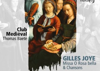 Gilles Joye: Missa O Rosa Bella – Chansons