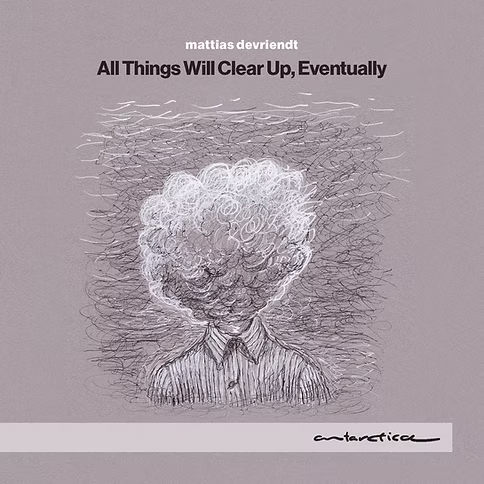 Cover: All Things Will Clear Up, Eventually